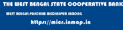 THE WEST BENGAL STATE COOPERATIVE BANK  WEST BENGAL PASCHIM MEDINIPUR SABONG   micr code